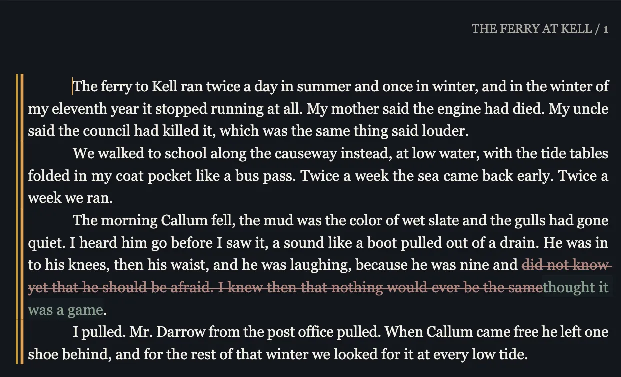 Ruth Amsel’s copy of the opening chapter in Markup: the end of the paragraph about Callum struck through, from “did not know yet that he should be afraid” to “nothing would ever be the same”, with “thought it was a game” marked as added.