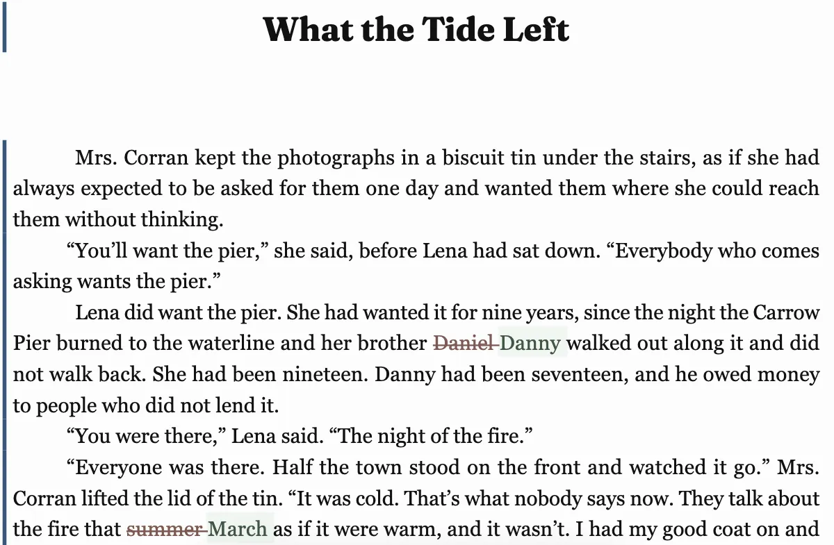 Nadia Brennan’s copy of What the Tide Left, a chapter of Low Water, in Markup: “Daniel” struck through beside “Danny”, and “summer” struck through beside “March”.