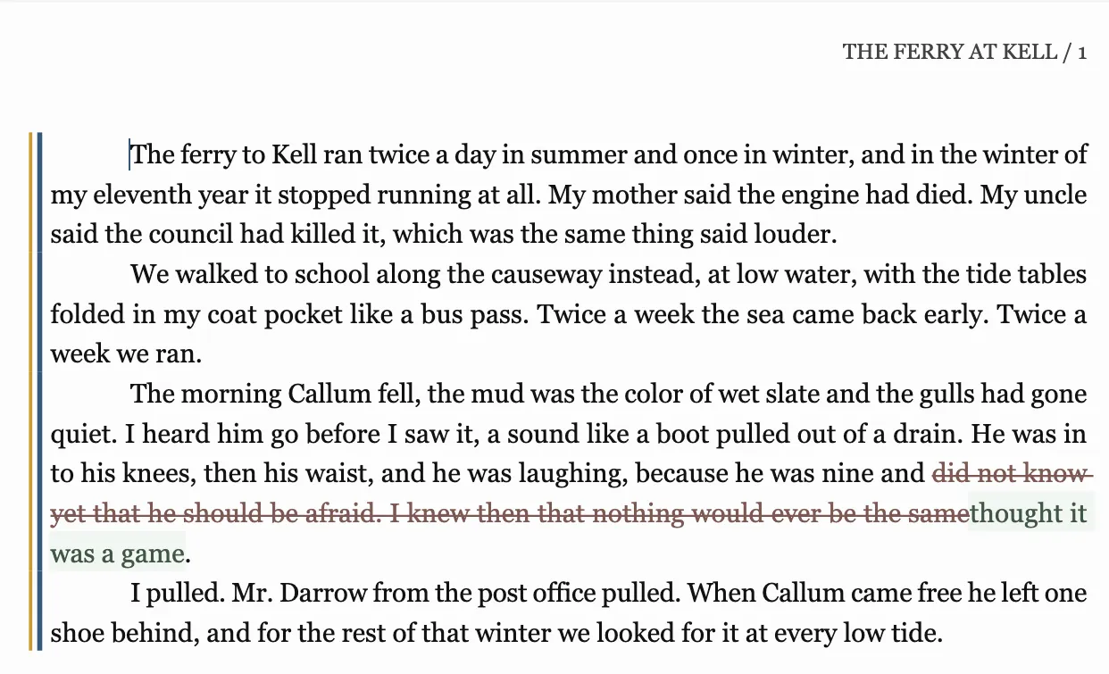 Ruth Amsel’s copy of the opening chapter in Markup: the end of the paragraph about Callum struck through, from “did not know yet that he should be afraid” to “nothing would ever be the same”, with “thought it was a game” marked as added.